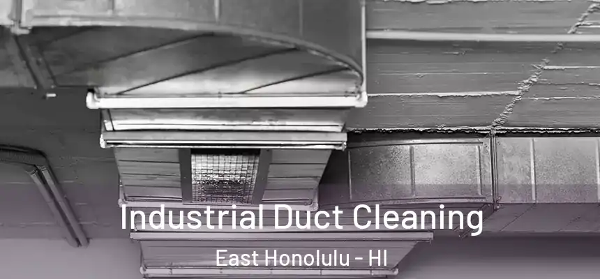  Industrial Duct Cleaning East Honolulu - HI